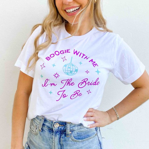 Boogie With Me, I m The Bride To Be - Disco Tees For Cheap - Image 2